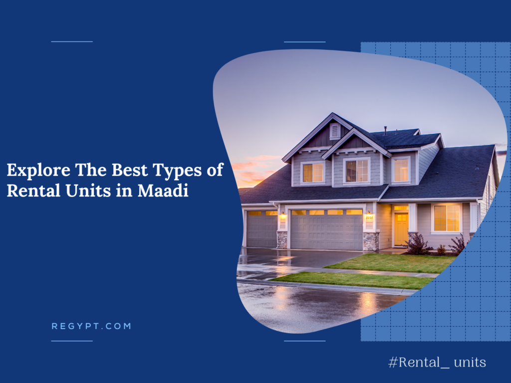 The Best Types of Rental Units in Maadi