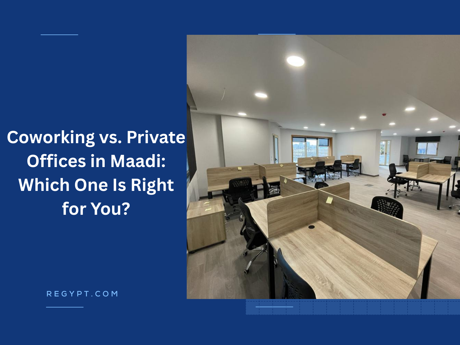 Coworking vs. Private Offices in Maadi Which One Is Right for You