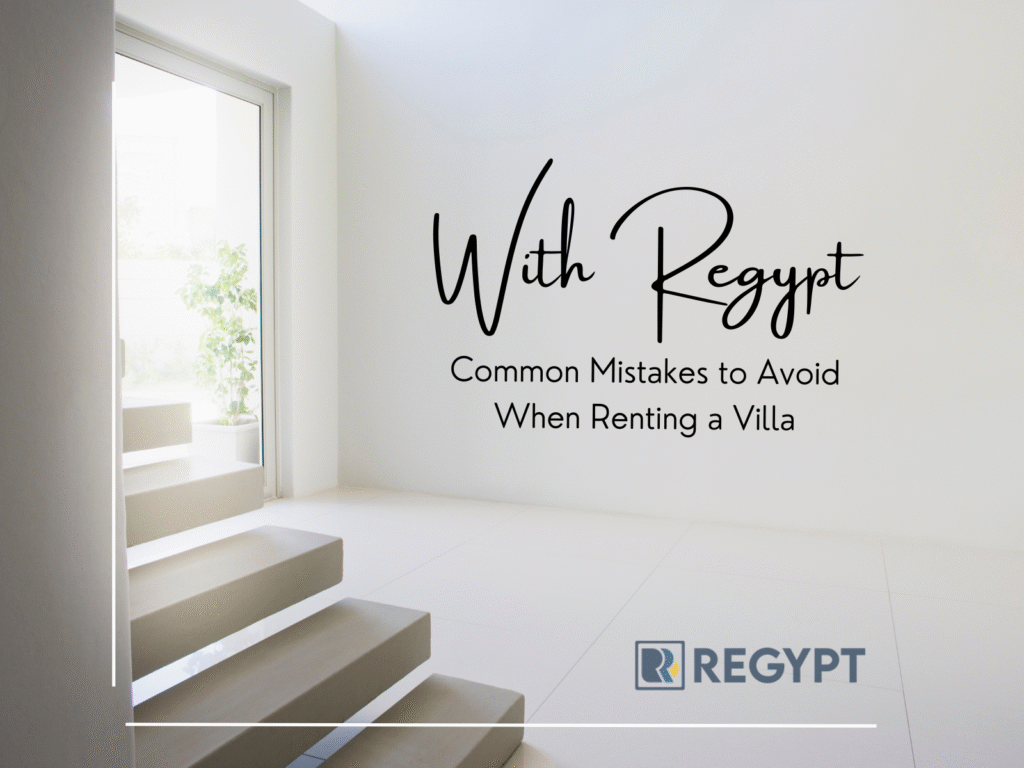 Common Mistakes to Avoid When Renting a Villa in Maadi.