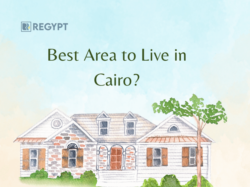 Where is the Best Area to Live in Cairo.